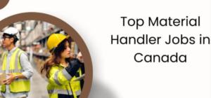 Material Handler Jobs in Canada